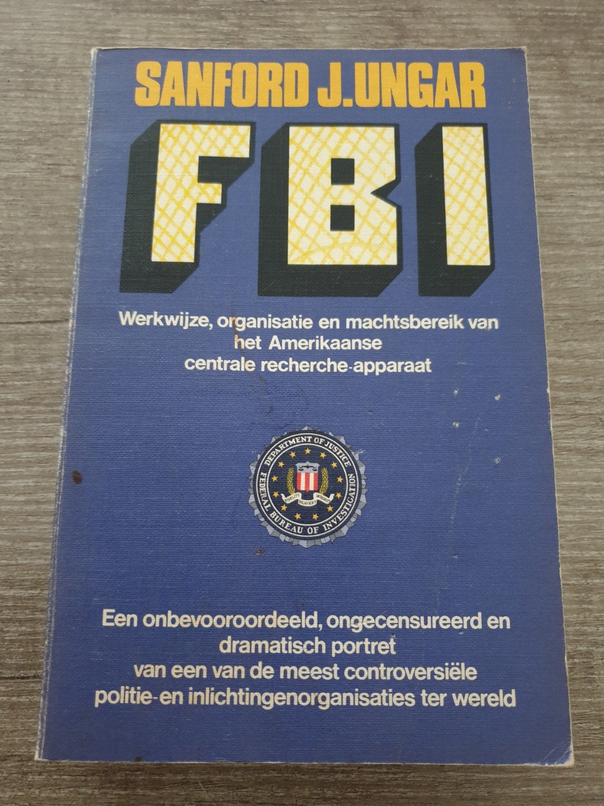 FBI: Werkwijze, organisatie en machtsbereik - S.J. Ungar, Ophalen of Verzenden, Gelezen, Sanford J. Ungar