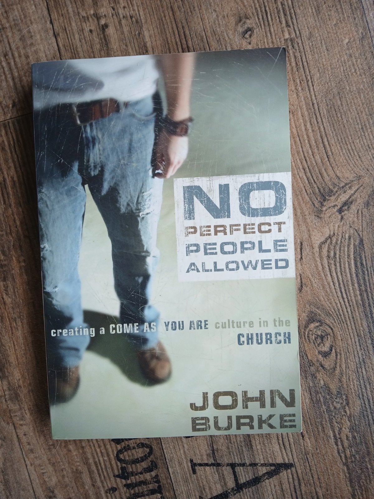 No Perfect People Allowed - John Burke (softcover), Boeken, Ophalen of Verzenden, Gelezen, John Burke, Christendom | Protestants