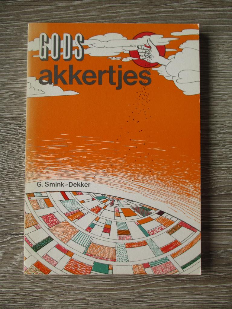 Gods akkertjes - G. Smink-Dekker, Boeken, Ophalen of Verzenden, Gelezen