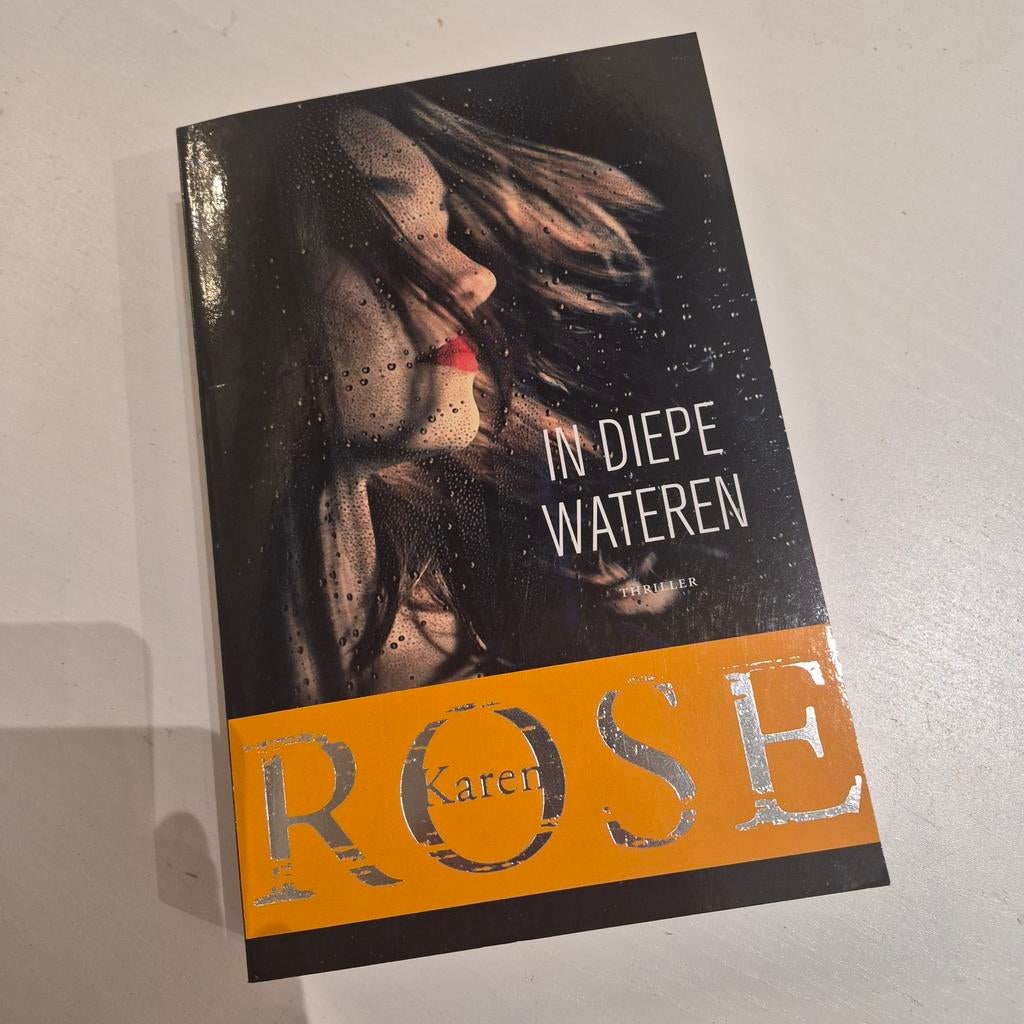 In Diepe Wateren - Karen Rose (Thriller), Boeken, Ophalen of Verzenden, Zo goed als nieuw, Karen Rose, Europa overig