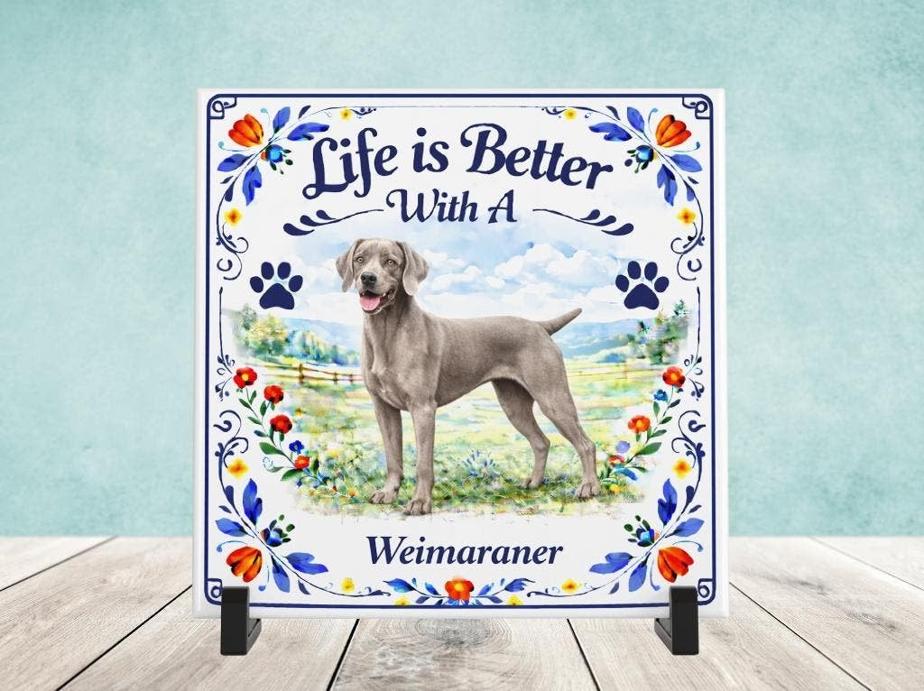 Life is Better with a Weimaraner - Tegel, Verzenden, Nieuw