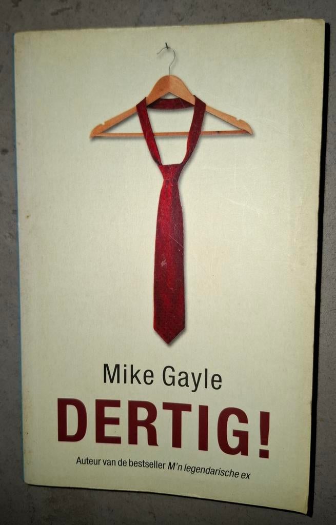 Dertig! - Mike Gayle (Paperback), Ophalen of Verzenden, Gelezen, Mike Gayle, Nederland