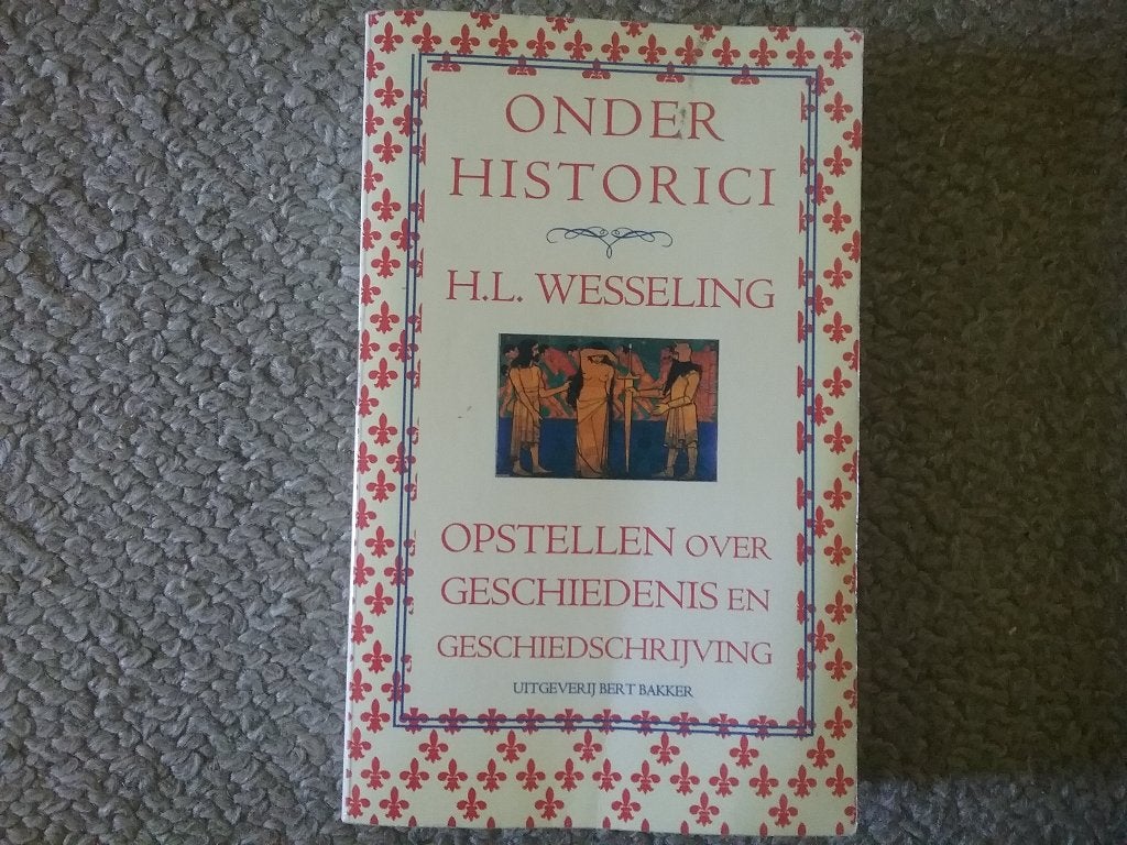 HL Wesseling / Onder historici - opstellen over gesch (1995), Ophalen of Verzenden, Gelezen, Overige gebieden