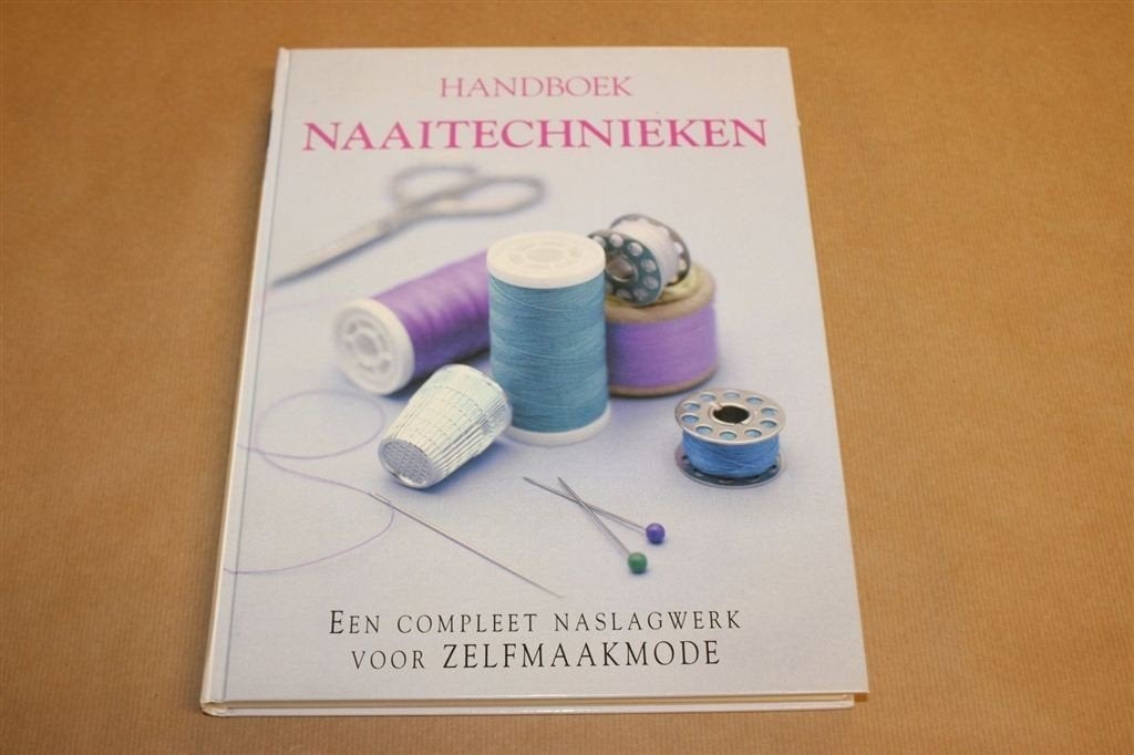 Handboek Naaitechnieken — Kleding Maken Stap Voor Stap, Boeken, Ophalen of Verzenden, Gelezen