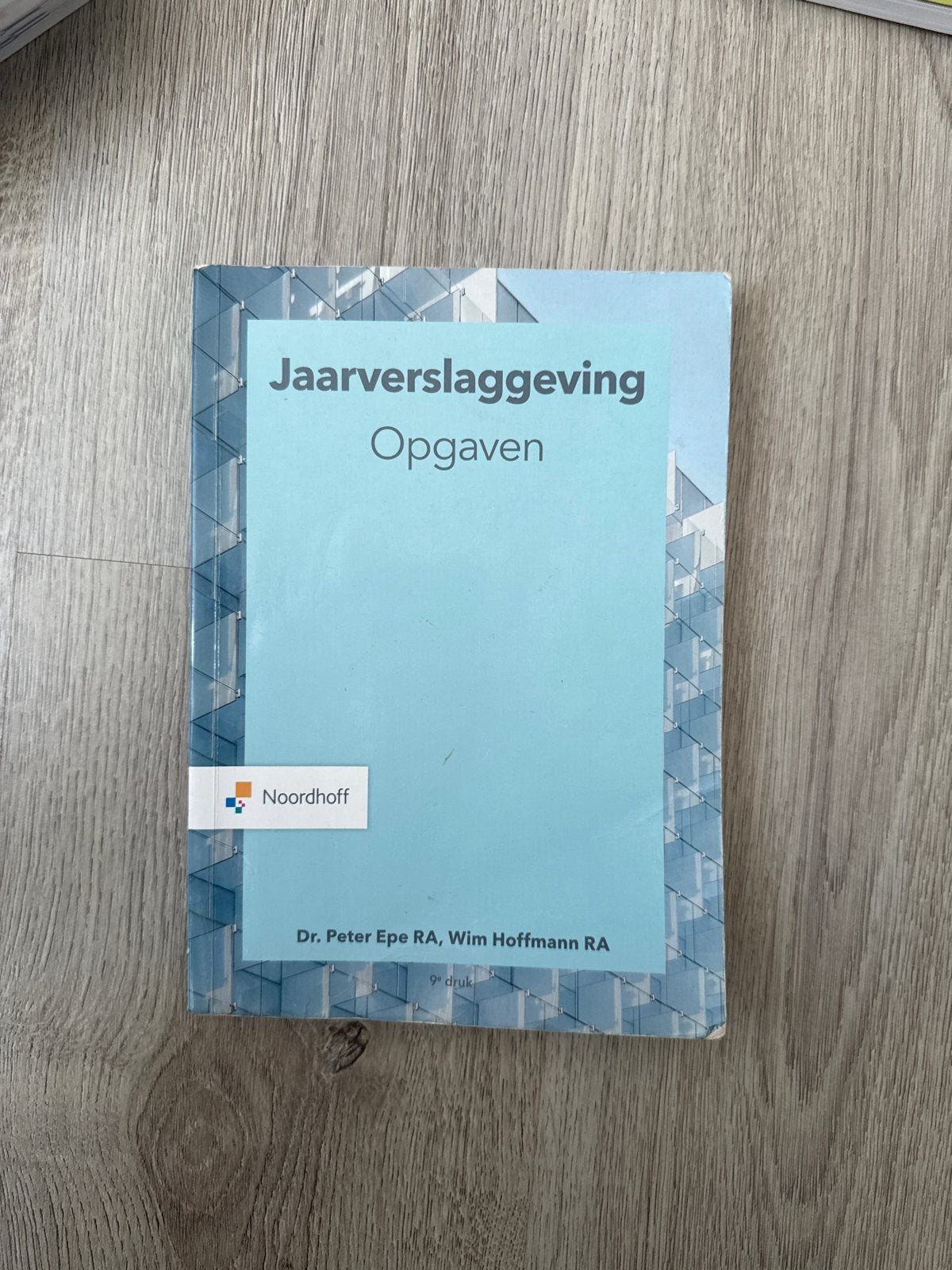Jaarverslaggeving Opgaven - Dr. Peter Epe RA, Wim Hoffmann R, Boeken, Ophalen of Verzenden, Gamma, Gelezen, HBO