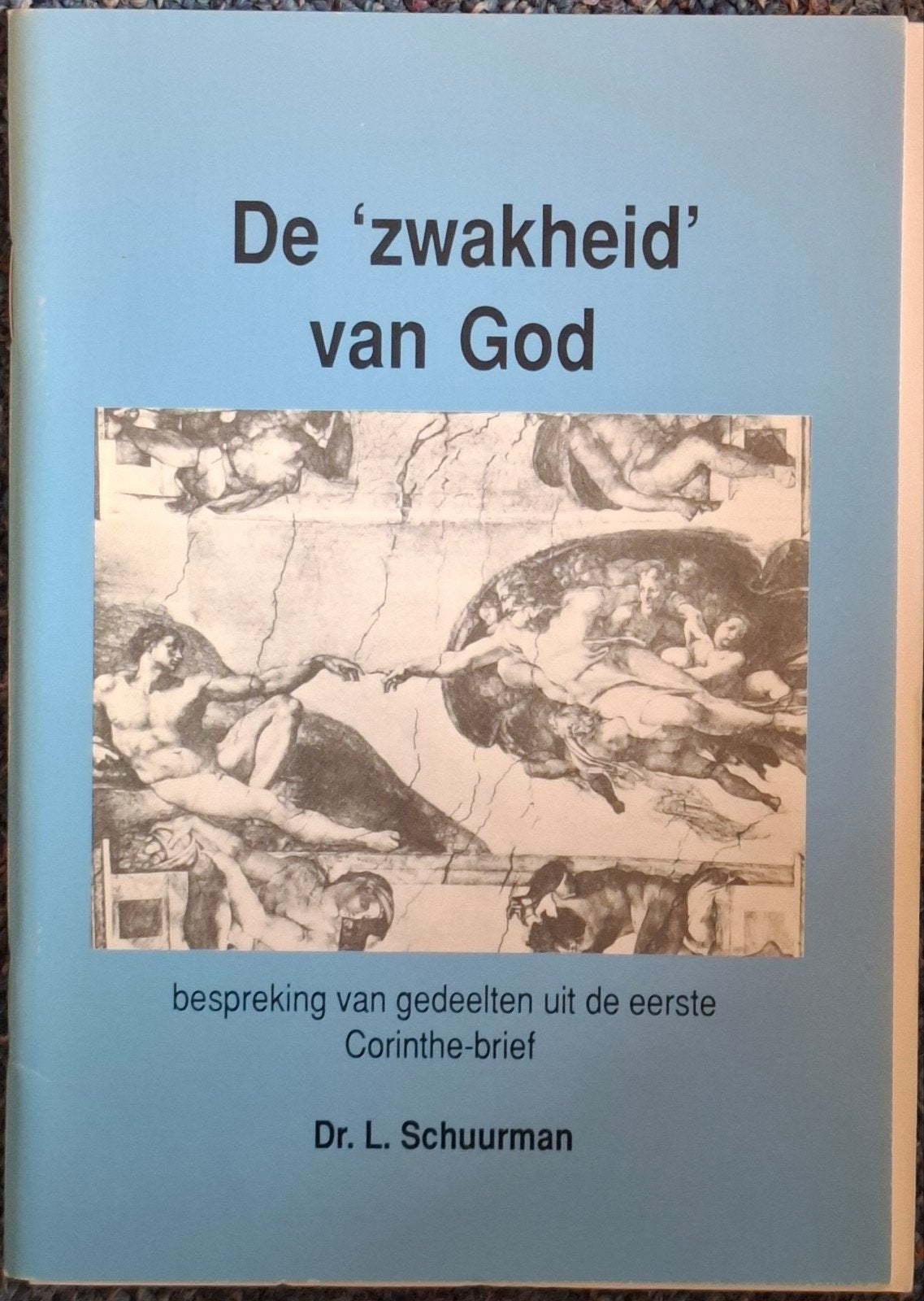 De 'zwakheid' van God - Dr. L. Schuurman (1988), Gelezen, Christendom | Protestants, Ophalen of Verzenden, Dr. L. Schuurman