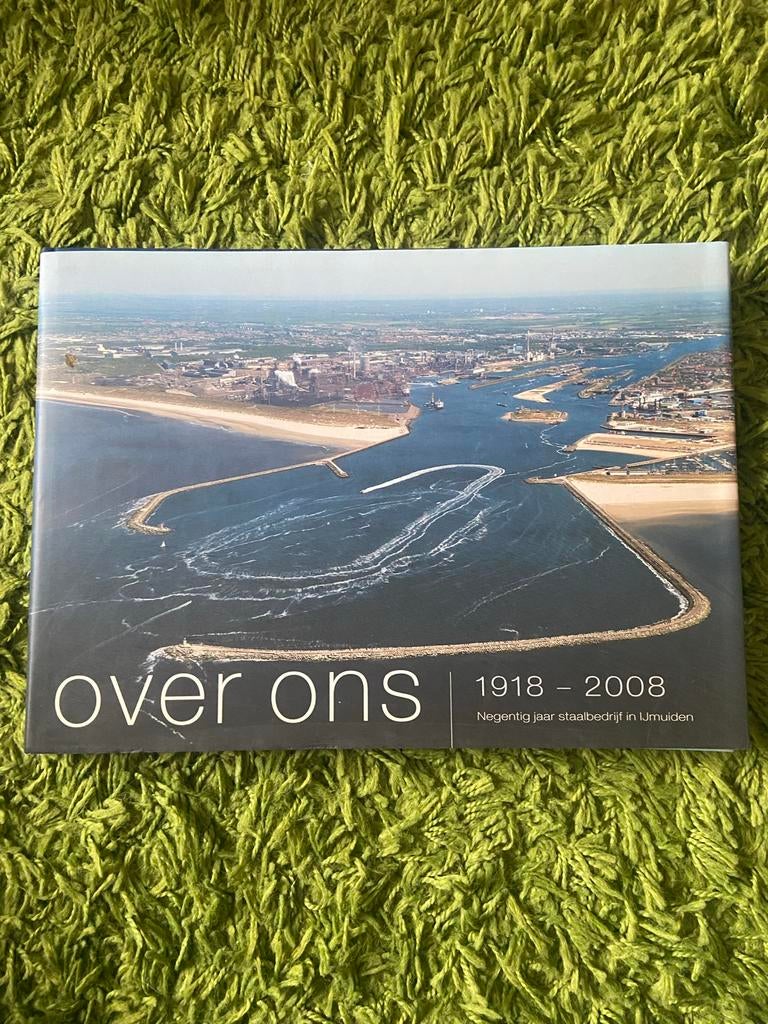 Over Ons: 90 jaar staalbedrijf in IJmuiden (1918-2008), Ophalen of Verzenden, 20e eeuw of later, Zo goed als nieuw