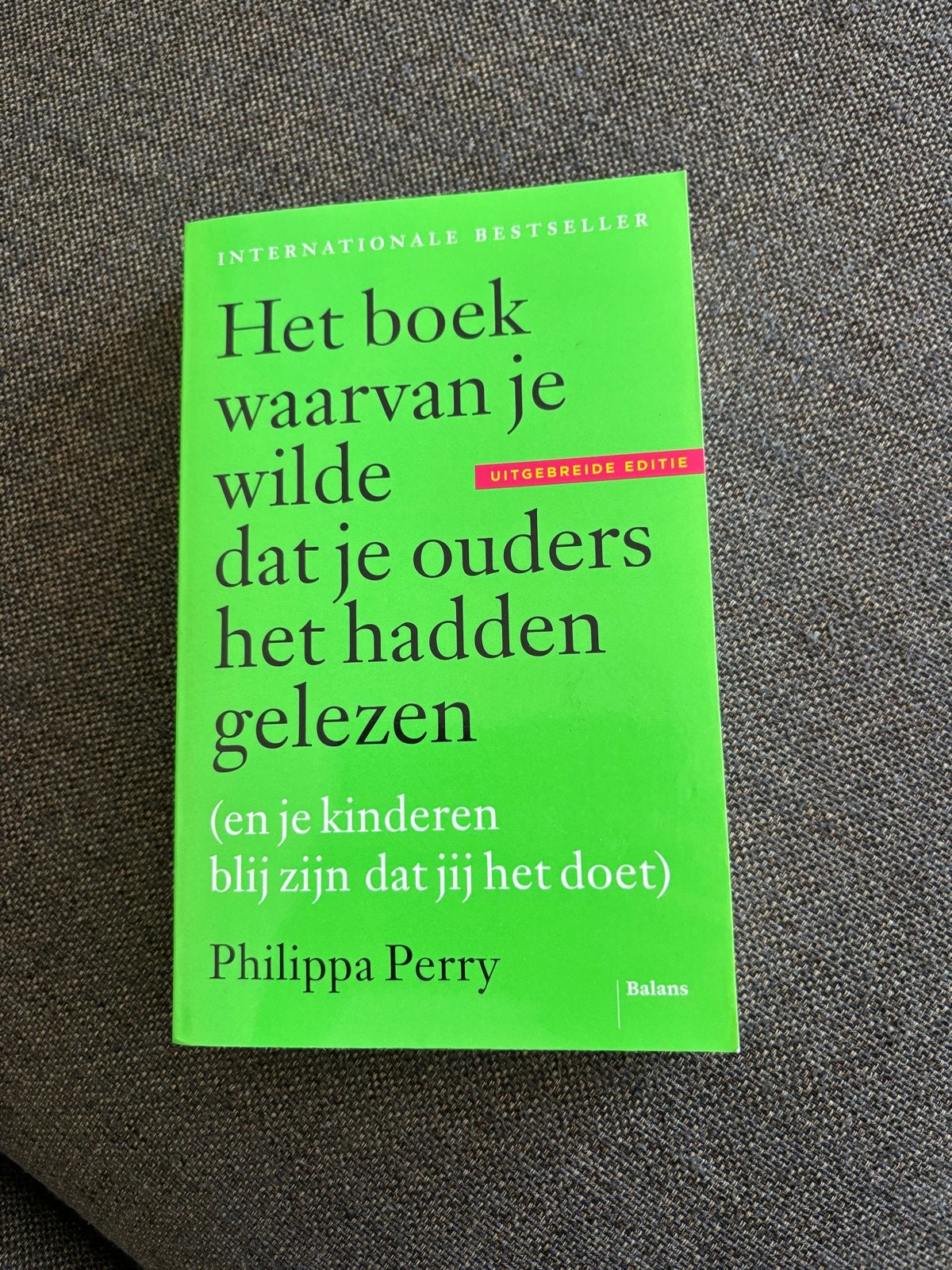 Het boek waarvan je wilde dat je ouders het hadden gelezen, Boeken, Ophalen of Verzenden, Zo goed als nieuw, Opvoeding tot 6 jaar