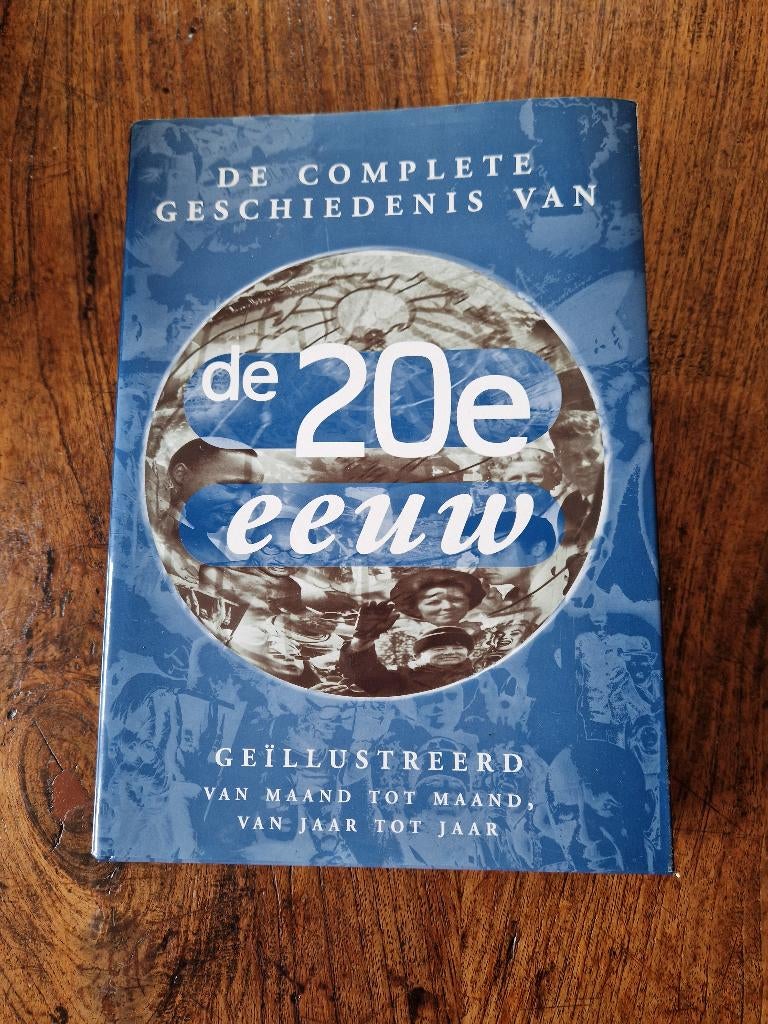 Boek, de complete geschiedenis van de 20ste eeuw, Boeken, 20e eeuw of later, Ophalen of Verzenden, REBO productions, Zo goed als nieuw