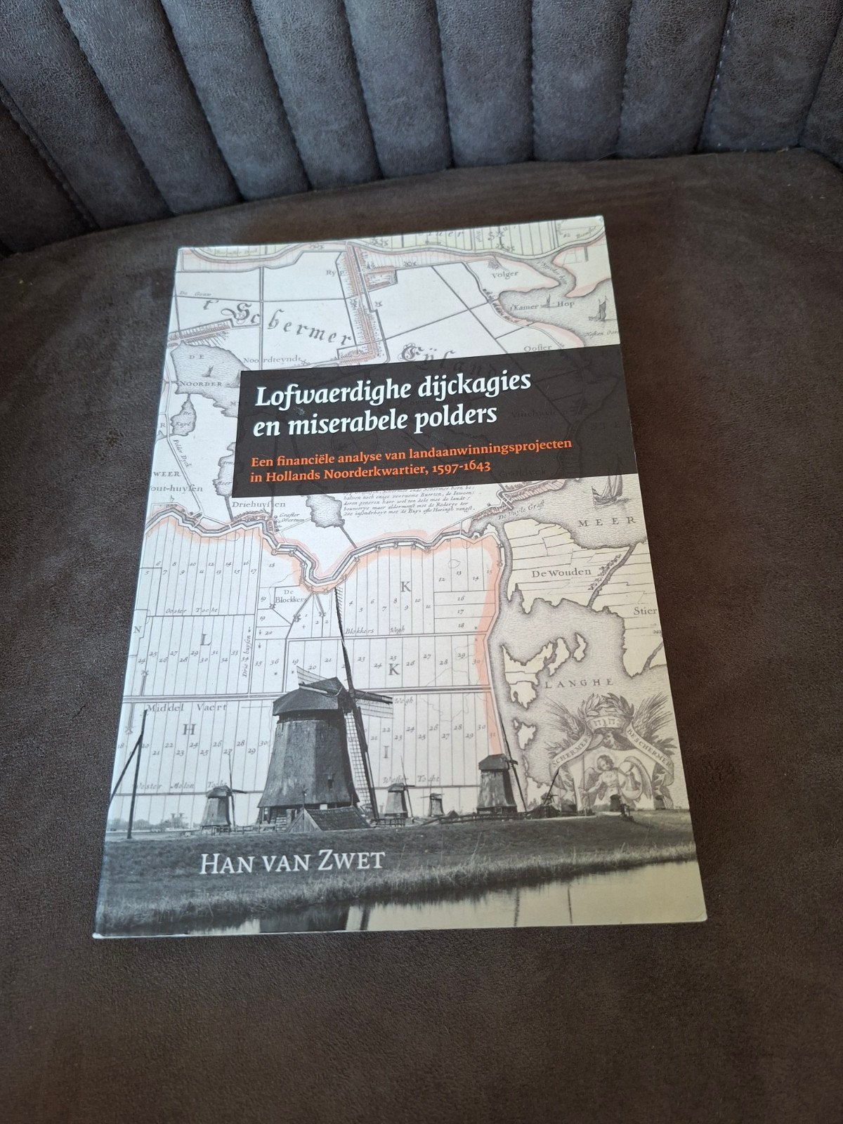 Lofwaardighe dijkagies en miserabele polders, Boeken, Geschiedenis | Stad en Regio, Ophalen of Verzenden, 20e eeuw of later, Zo goed als nieuw