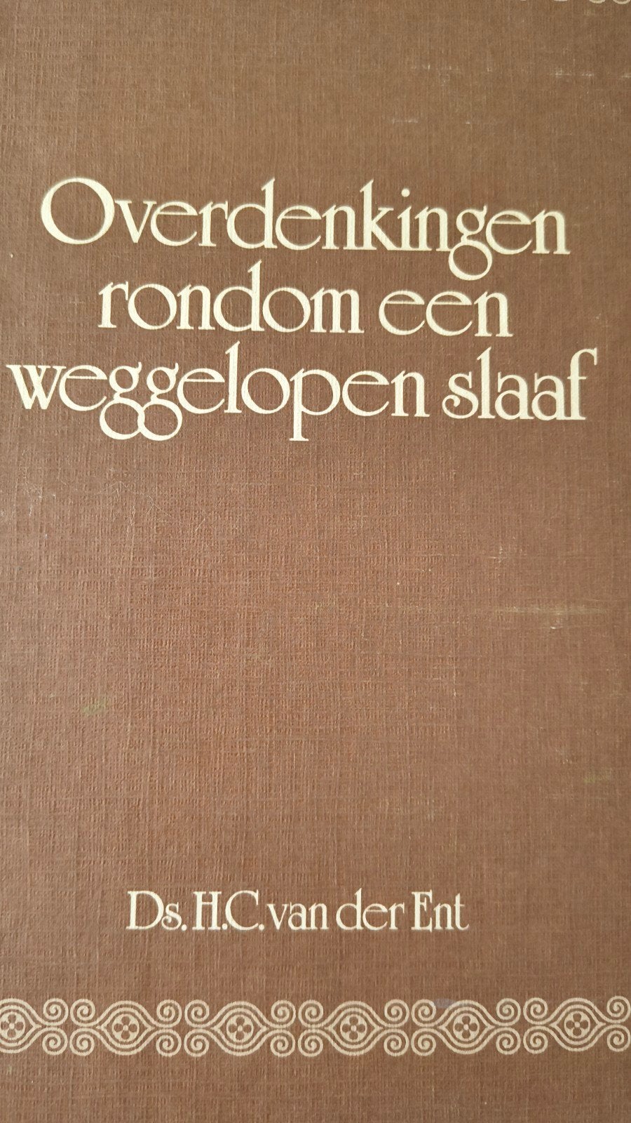 Overdenkingen rond een weggelopen slaaf. Ds Ds HC van der En, Christendom | Protestants, Ophalen of Verzenden, Zo goed als nieuw