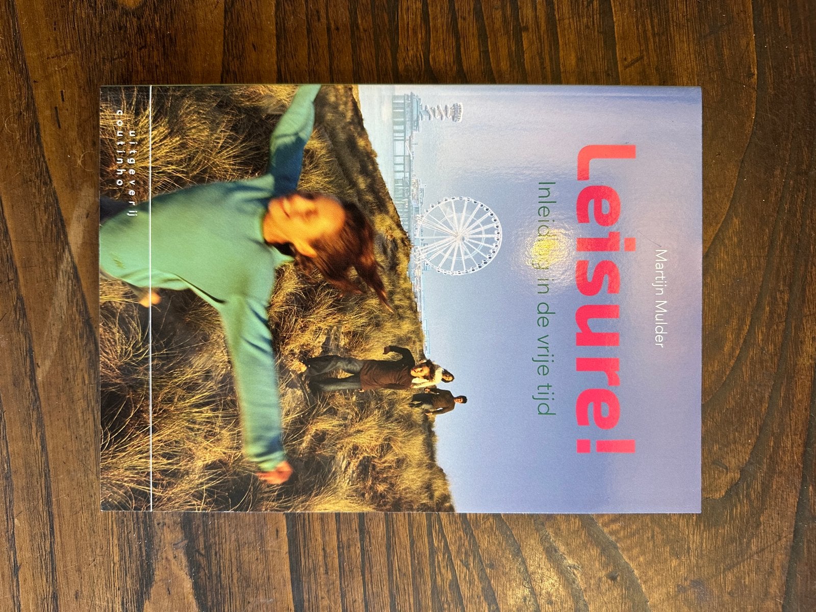 Leisure! Inleiding in de vrije tijd - Martijn Mulder, Ophalen of Verzenden, Zo goed als nieuw, Overige onderwerpen