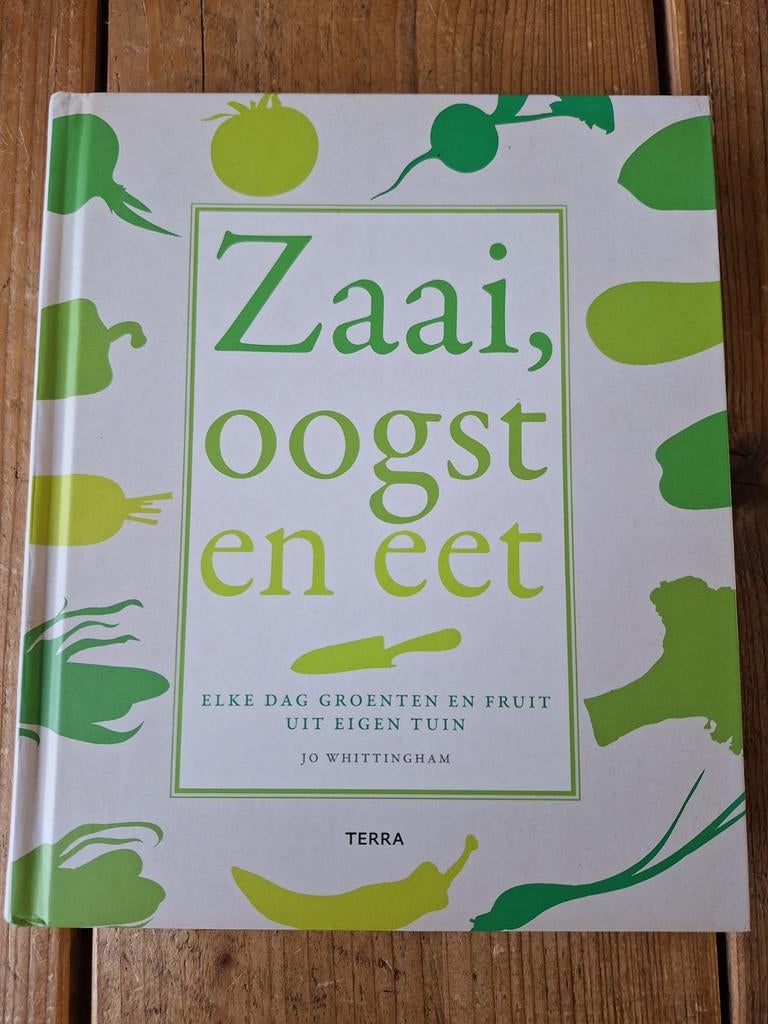 Zaai, oogst en eet: Jo Whittingham., Verzenden, Zo goed als nieuw, Jo Whittingham, Moestuin