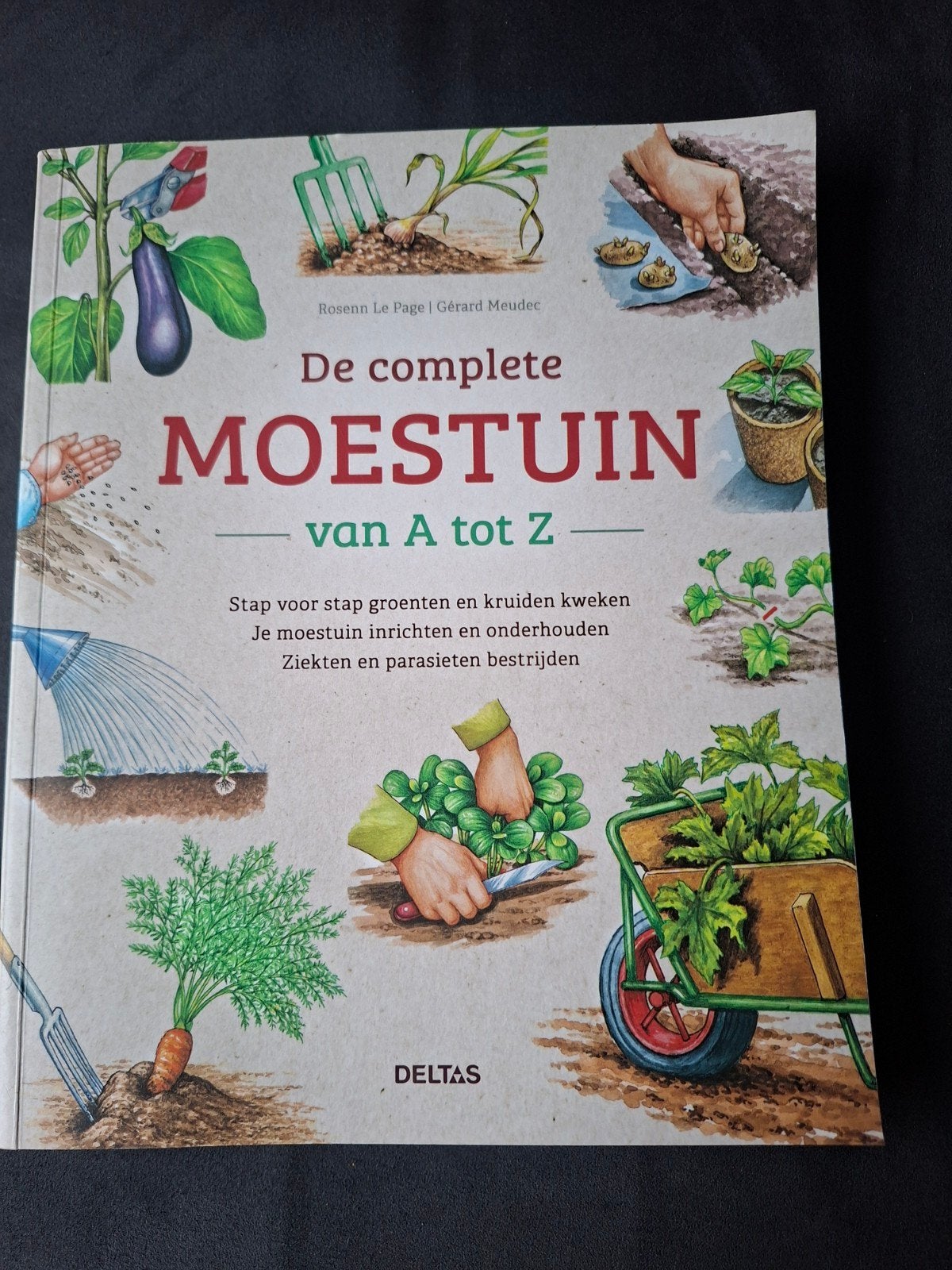 De complete moestuin van A tot Z, Ophalen of Verzenden, Zo goed als nieuw, Rosenn Le Page | Gérard Meudec, Moestuin
