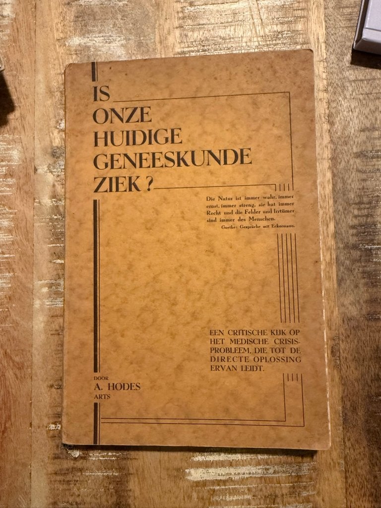 Is onze huidige geneeskunde ziek? - A. Hodes (Arts), Ophalen of Verzenden, A. Hodes