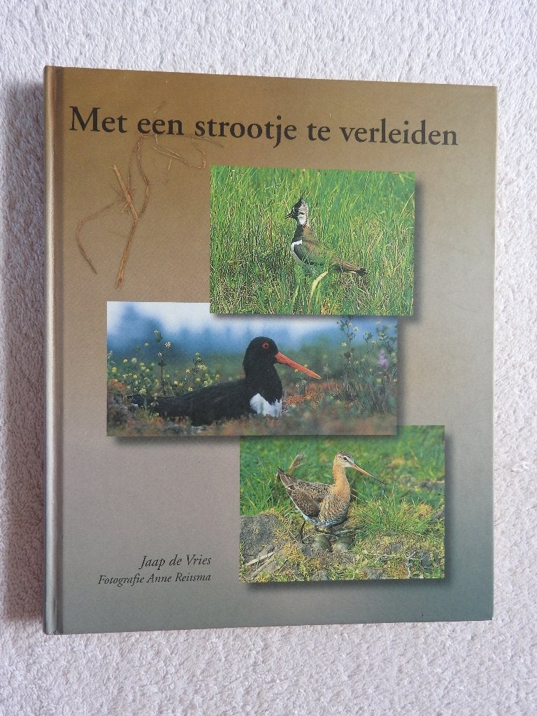 Met een strootje te verleiden - Kievit Grutto Scholekster, Ophalen of Verzenden, Zo goed als nieuw, Bloemen, Planten en Bomen