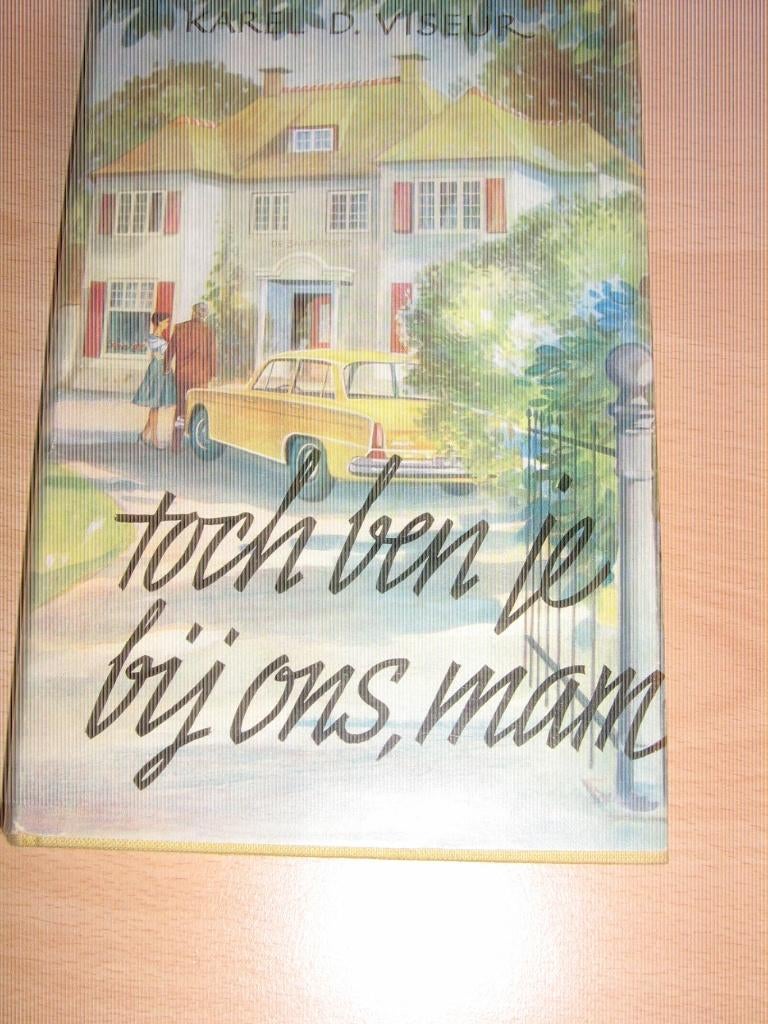 Toch ben je bij ons mam. Karel d. Viseur, Ophalen of Verzenden, Gelezen