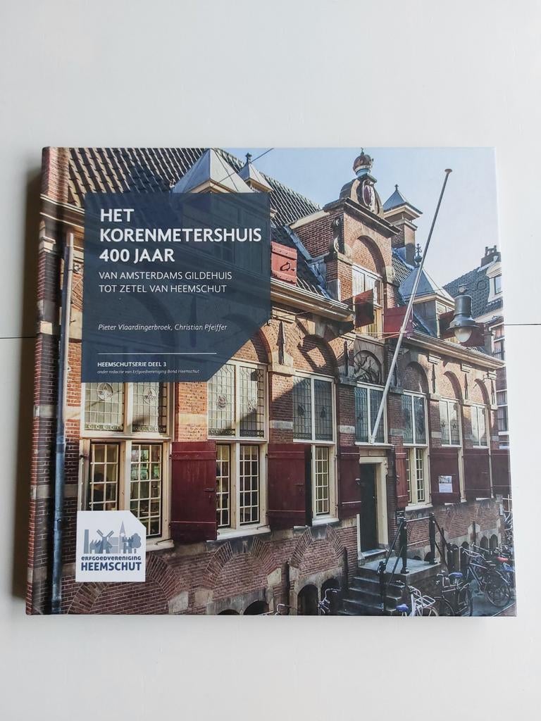 Het Korenmetershuis 400 Jaar - Heemschutserie Deel 3, Boeken, Ophalen of Verzenden, 20e eeuw of later, Zo goed als nieuw, Pieter Vlaardingerbroek, Christian Pfeiffer