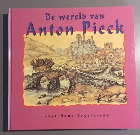 De wereld van Anton Pieck, Ophalen of Verzenden, Zo goed als nieuw, Anton Pieck en Hans Vogelesang, Prentenboek