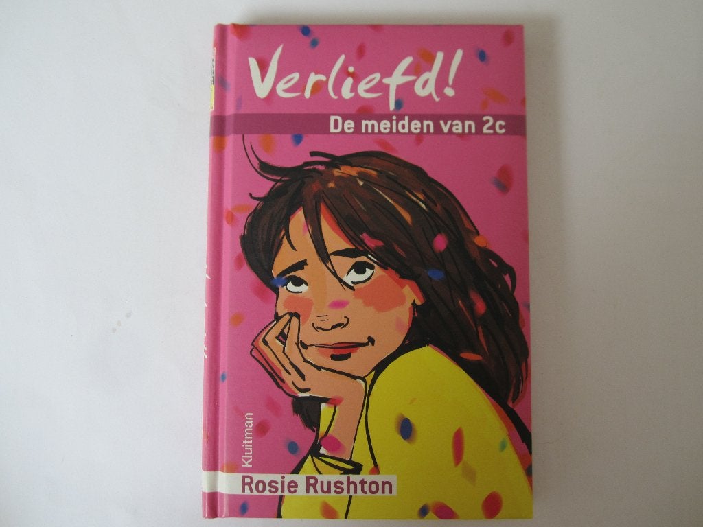 Verliefd - de meiden van 2c rosie rushton, Boeken, Ophalen of Verzenden, Zo goed als nieuw