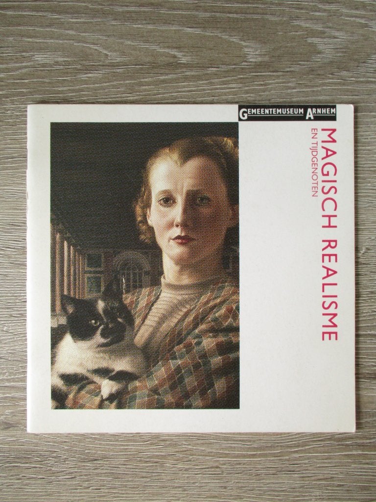 Magisch realisme en tijdgenoten - Gemeentemuseum Arnhem, Ophalen of Verzenden, Gelezen