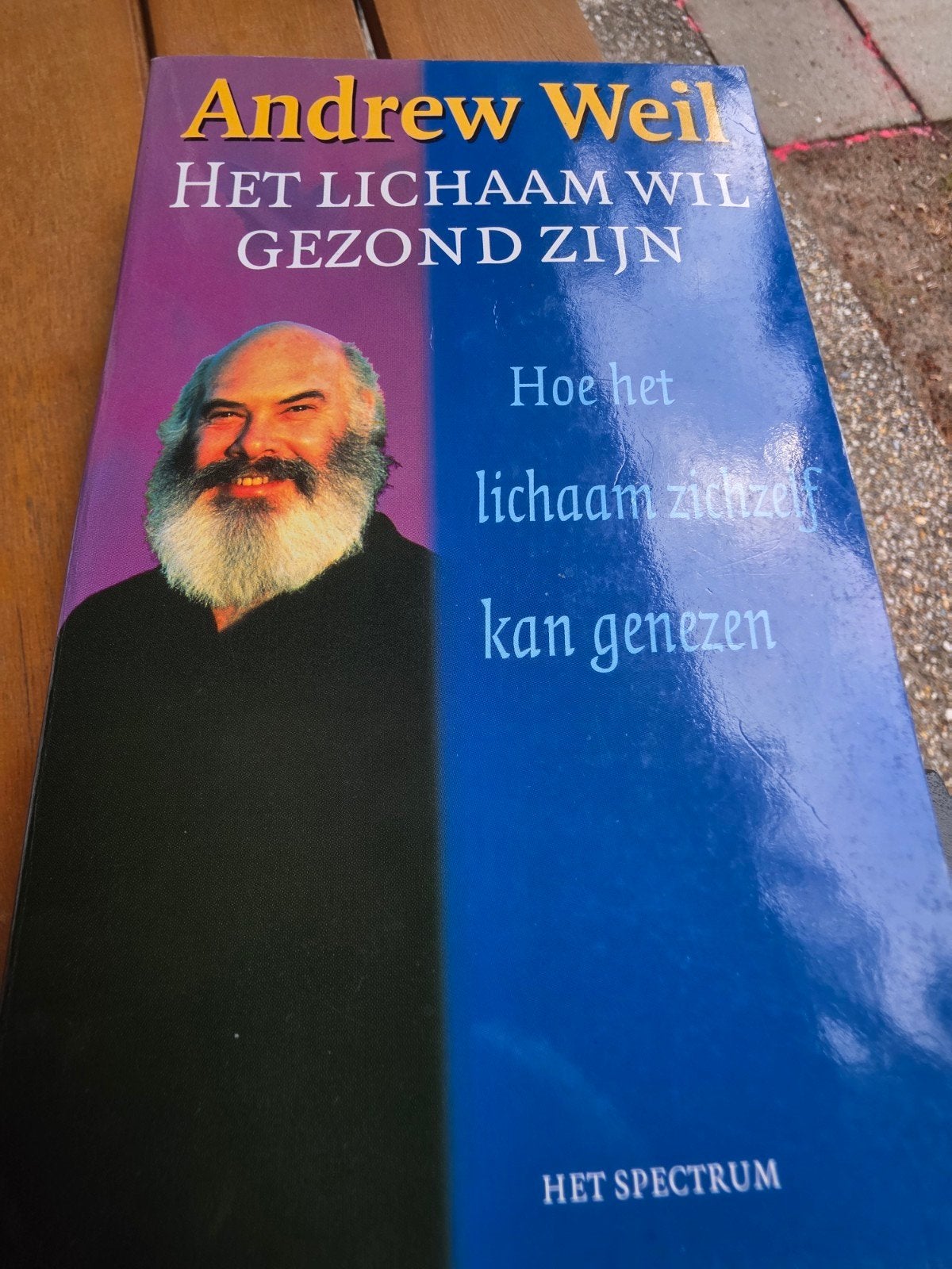 Het Lichaam Wil Gezond Zijn - Andrew Weil, Boeken, Ophalen of Verzenden, Gelezen, Andrew Weil