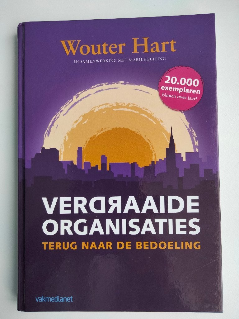 Verdraaide Organisaties - Terug naar de Bedoeling, Boeken, Ophalen, Zo goed als nieuw, Overige onderwerpen, Wouter Hart