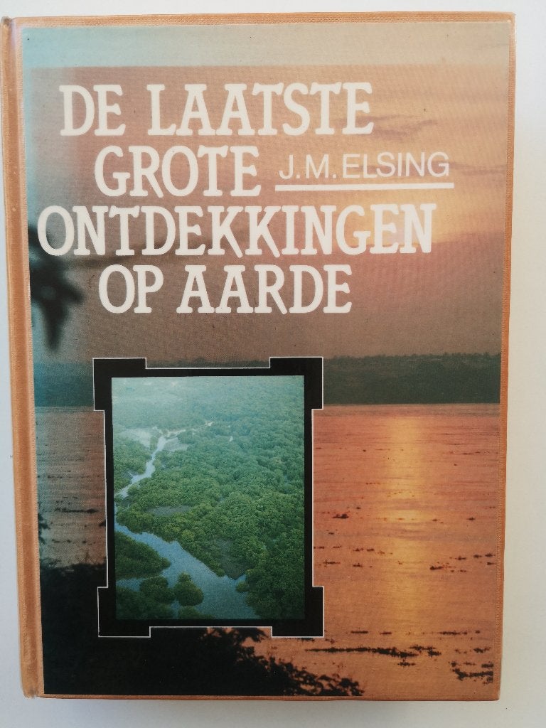 De Laatste Grote Ontdekkingen op Aarde - J.M. Elsing, Boeken, Geschiedenis | Wereld, Gelezen, Afrika, 19e eeuw, Ophalen of Verzenden