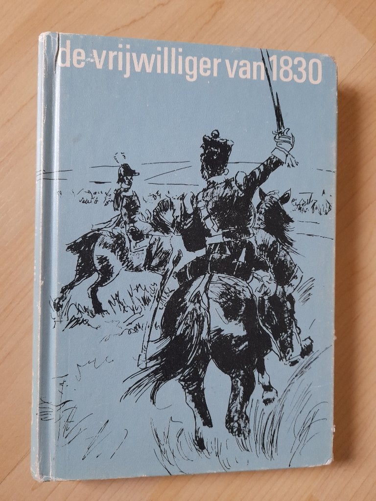 DE VRIJWILLIGER VAN 1830 W Schippers, Ophalen of Verzenden, Gelezen, Nederland