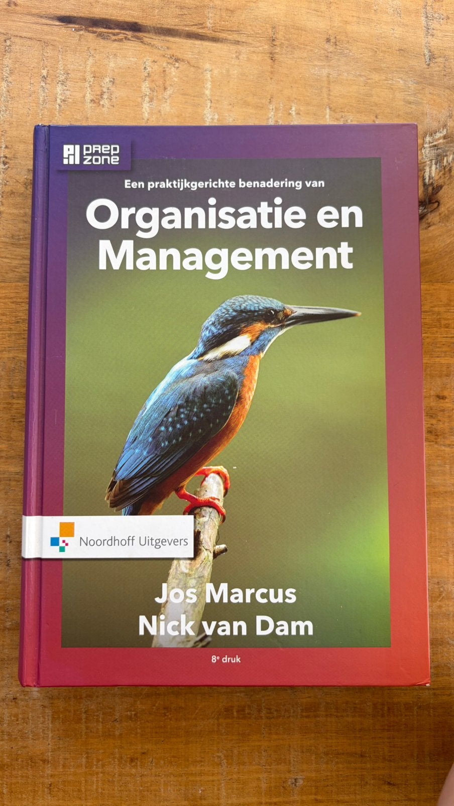 Een praktijkgerichte benadering van organisatie en managemen, Boeken, Ophalen of Verzenden, Zo goed als nieuw, Jos Marcus; Nick van Dam