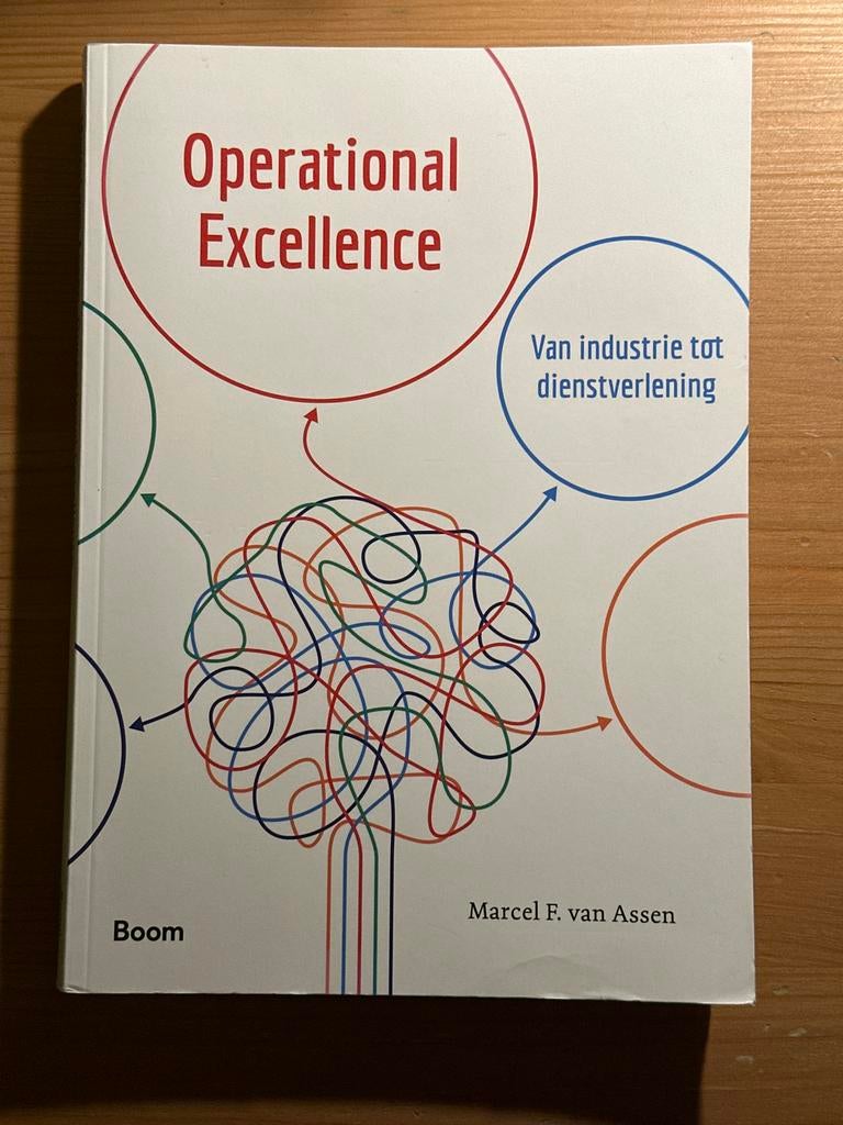 Operational Excellence - Van industrie tot dienstverlening, Boeken, Ophalen of Verzenden, Zo goed als nieuw, Management