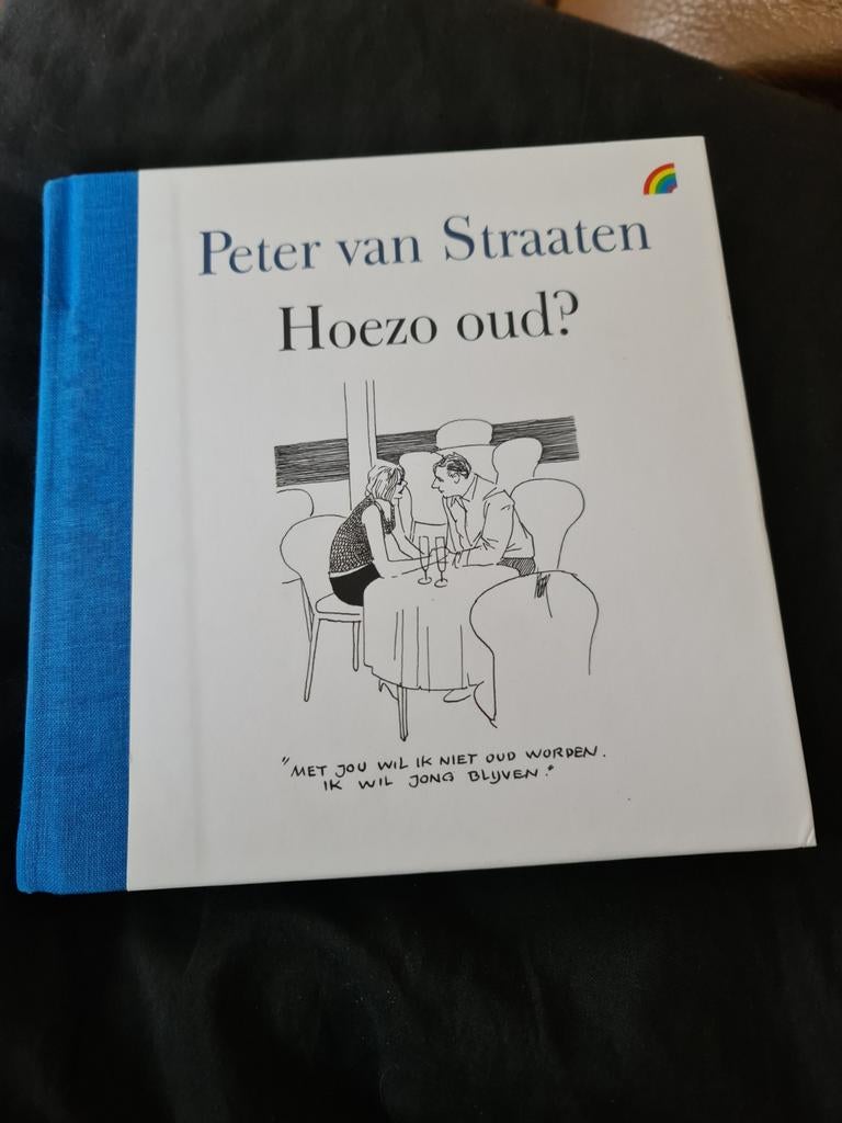 Hoezo oud? - Peter van Straaten (gebonden, zgan), Boeken, Humor, Ophalen of Verzenden, Zo goed als nieuw, Peter van Straaten, Cartoons
