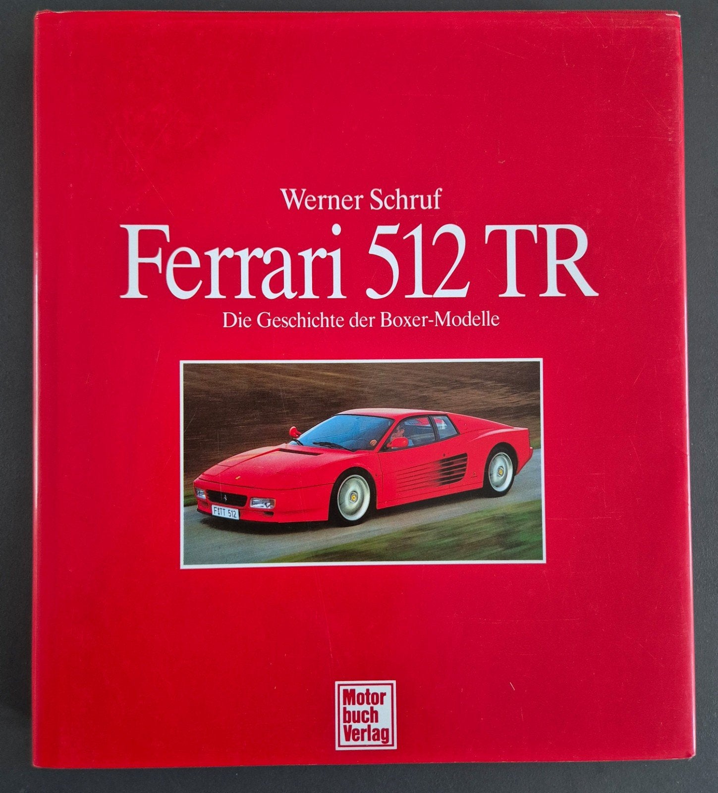 Ferrari 512 TR - Werner Schruf -  Geschichte Boxer Modelle, Ophalen of Verzenden, Zo goed als nieuw, Ferrari, Werner Schruf