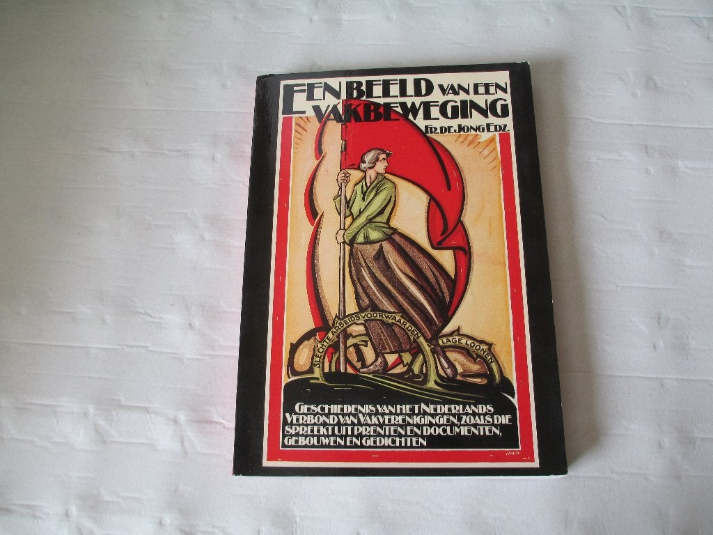 een beeld van een vakbeweging - fr. de jong edz., Ophalen of Verzenden, Gelezen