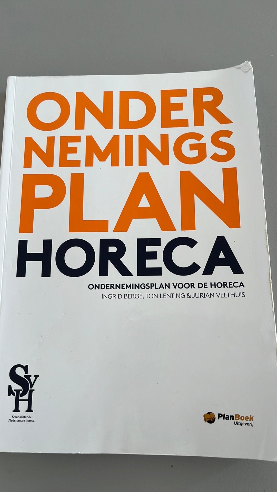 Ondernemingsplan horeca SVH, VMBO, Ingrid Bergé; Ton Lenting; Jurian Veldhuis, Ophalen of Verzenden, Zo goed als nieuw
