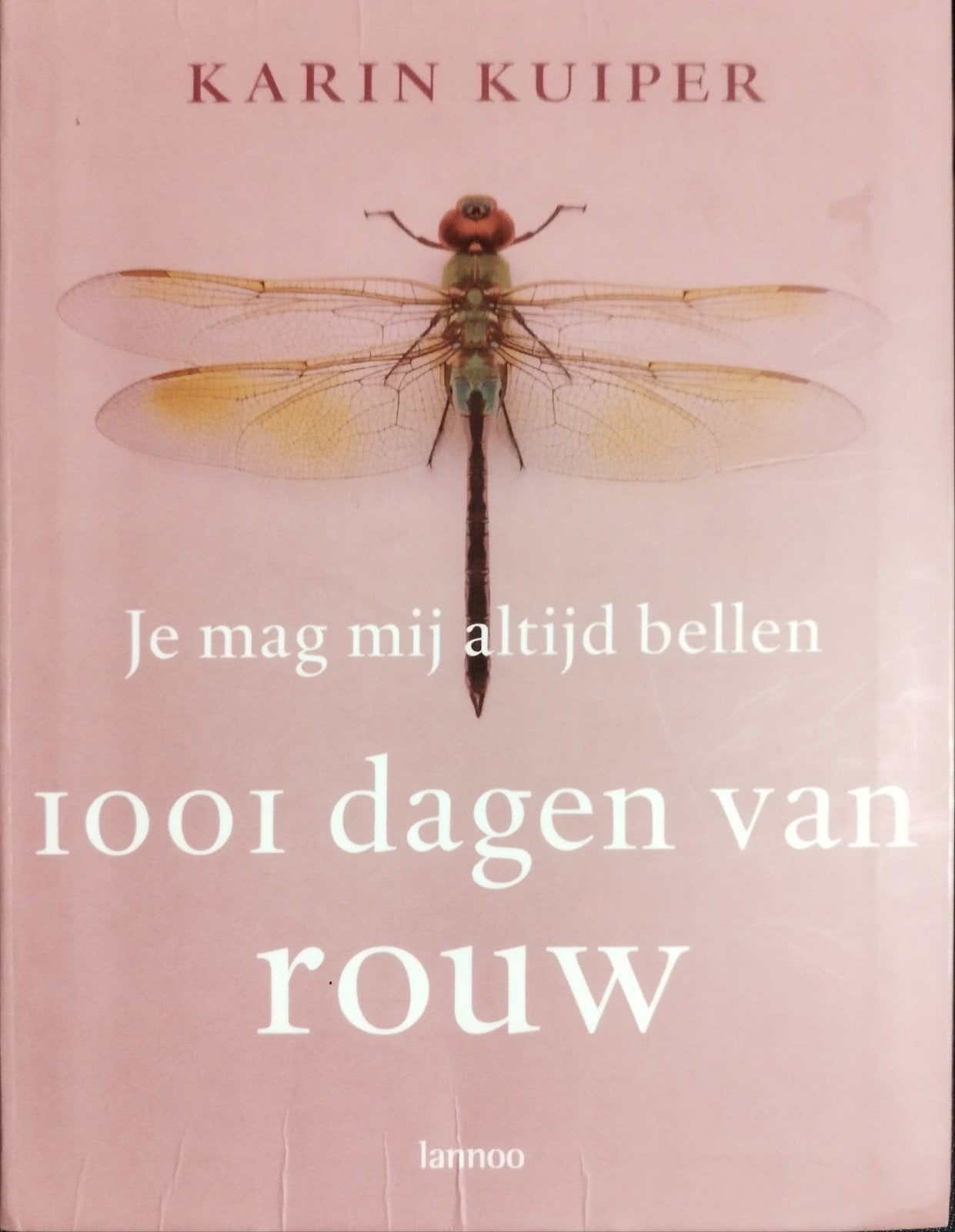Je mag mij altijd bellen - 1001 Dagen van Rouw, Ophalen of Verzenden, Zo goed als nieuw, Karin Kuiper, Nederland