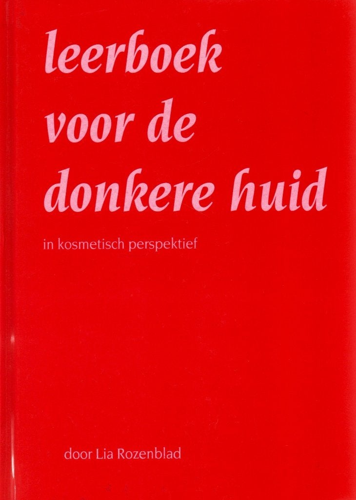 Leerboek voor de Donkere Huid - Lia Rozenblad 9789070502164, Boeken, Ophalen of Verzenden, Zo goed als nieuw, Lia Rozenblad