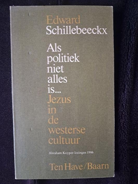 edward schillebeeckx : als politiek niet alles is...Jezus, Boeken, Ophalen of Verzenden, Nieuw, Algemeen