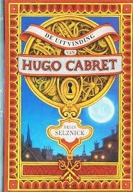 De uitvinding van Hugo Cabret van Brian Selznick, Ophalen of Verzenden, Zo goed als nieuw
