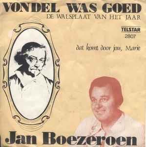 Jan Boezeroen – Vondel Was Goed / Single 7 / VG+ / 17-9, Cd's en Dvd's, Ophalen of Verzenden, Zo goed als nieuw, Overige formaten