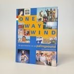 One Way Wind. De geschiedenis van de palingsound, Ophalen of Verzenden, Zo goed als nieuw, Genre of Stijl