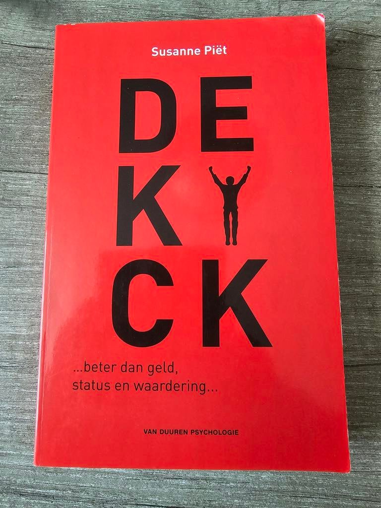 De Kick: Beter dan geld, status en waardering, Ophalen of Verzenden, Gelezen, Susanne Piët