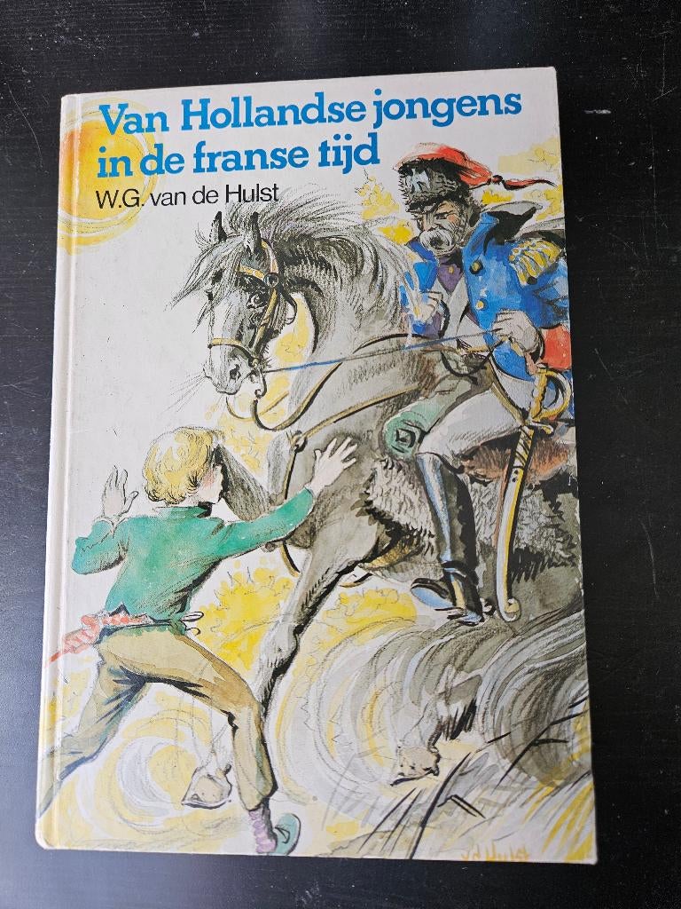 W.G. van der Hulst - van hollandse jongens in de franse tijd, Boeken, Ophalen of Verzenden, Gelezen