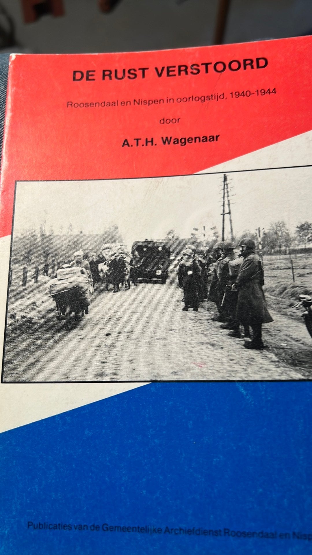 Roosendaal 40-45 De rust verstoord A.Wagenaar, Ophalen of Verzenden, Tweede Wereldoorlog, Zo goed als nieuw