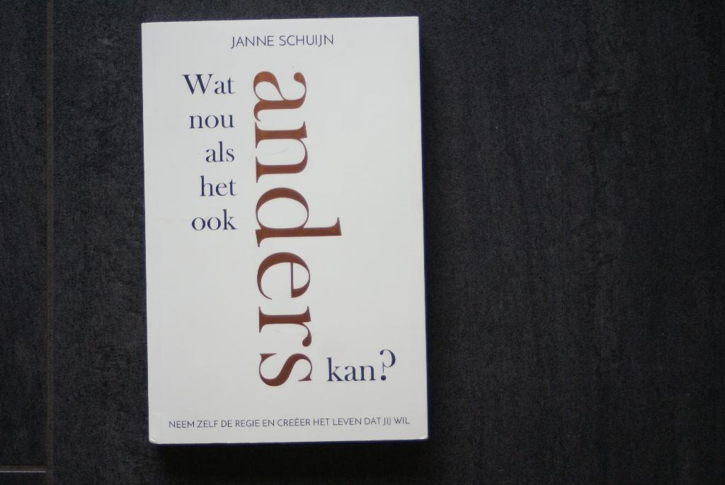 Wat nou als het ook anders kan? Janne Schuijn, Boeken, Ophalen of Verzenden, Zo goed als nieuw