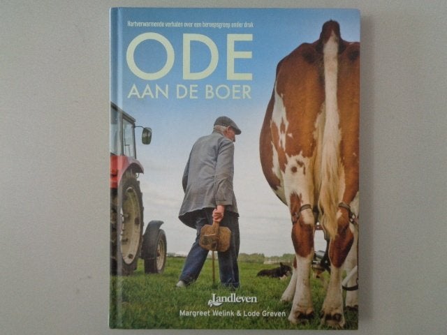 Ode aan de boer - Landleven - Margreet Welink & Lode Greven, 20e eeuw of later, Ophalen of Verzenden, Zo goed als nieuw, Margreet Welink & Lode Greven