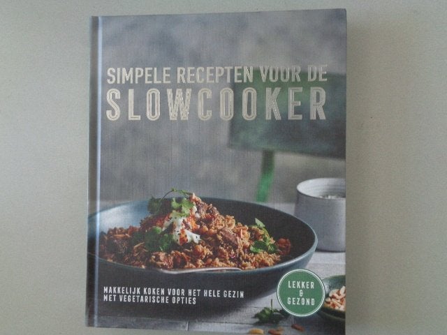 Simpele recepten voor de Slowcooker - Lekker & gezond, Hoofdgerechten, Nieuw, Ophalen of Verzenden, Chantal Gibbs (red)