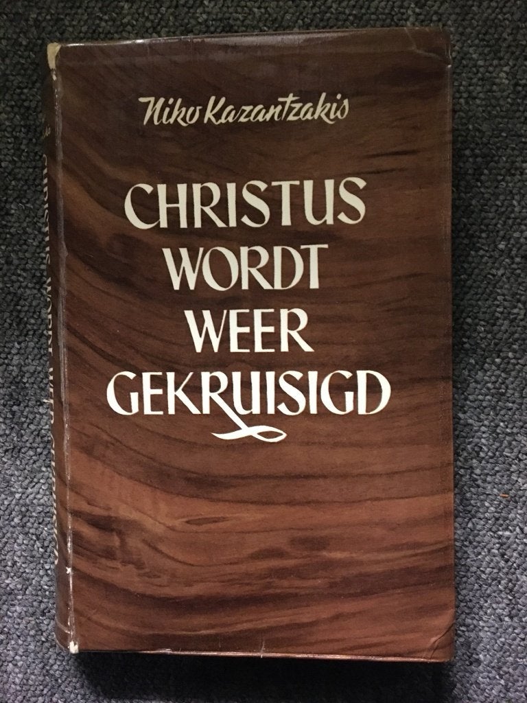Christus wordt weer gekruisigd ; door Niko Kazantzakis, Gelezen, Europa overig, Niko Kazantzakis, Ophalen of Verzenden