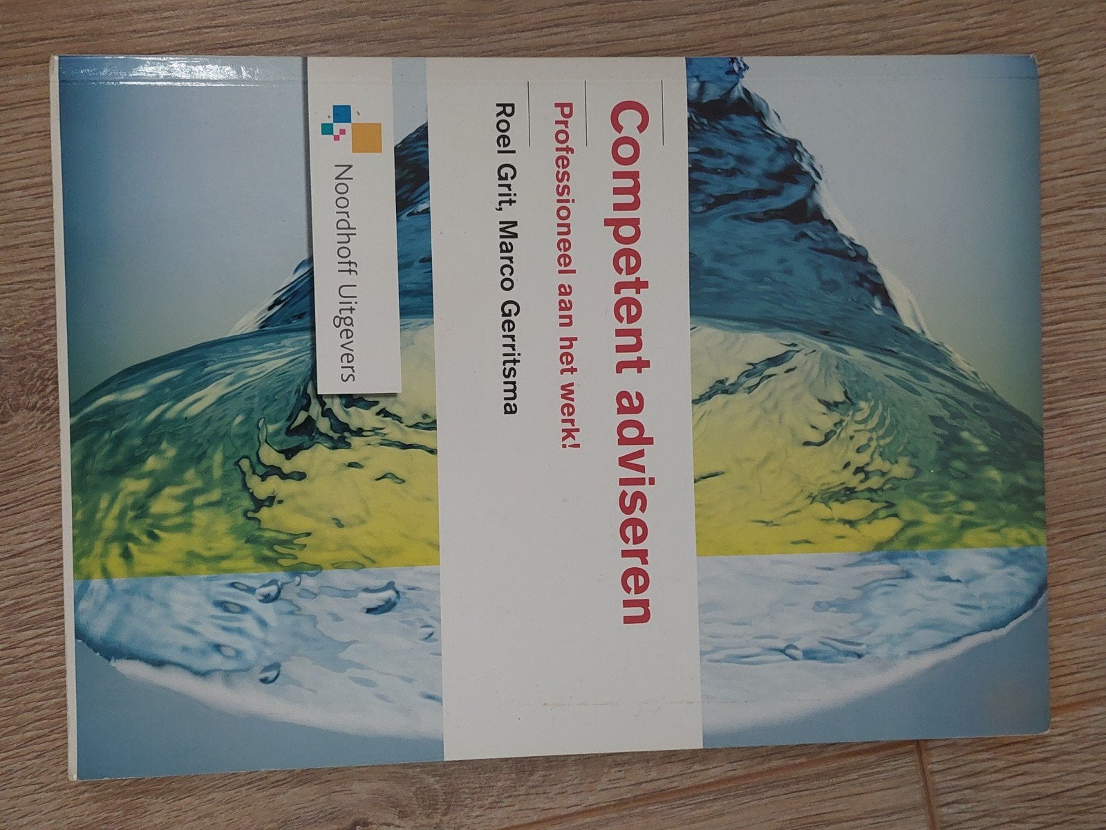 Competent adviseren - Professioneel aan het werk!, Boeken, Zo goed als nieuw, Gamma, Roel Grit, Marco Gerritsma, HBO