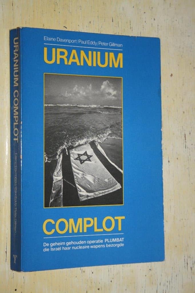 Uranium Complot operatie PLUMBAT Israël Mossad, Ophalen of Verzenden, 1945 tot heden, Gelezen, Algemeen